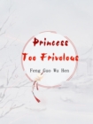 Image for Princess Too Frivolous