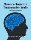 Image for Manual of Cognitive Treatment for Adults