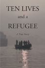Image for Ten Lives and a Refugee
