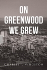 Image for On Greenwood We Grew