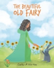 Image for The Beautiful Old Fairy