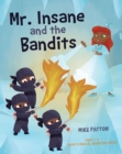 Image for Mr. Insane and the Bandits: Part II of Daddy&#39;s Magical Adventure Series