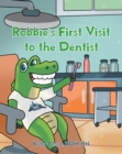Image for Robbie&#39;s First Visit To The Dentist