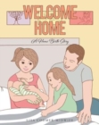 Image for Welcome Home : A Home Birth Story