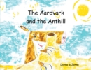 Image for The Aardvark and the Anthill