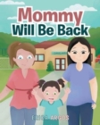 Image for Mommy Will Be Back