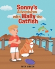 Image for Sonny&#39;s Adventures with Wally the Catfish