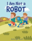 Image for I Am Not a Robot