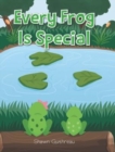 Image for Every Frog Is Special