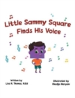 Image for Little Sammy Square Finds His Voice