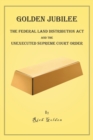 Image for Golden Jubilee : The Federal Land Distribution Act and The Unexecuted Supreme Court Order