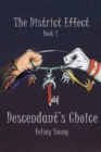 Image for The District Effect : Book Two: Descendant&#39;s Choice
