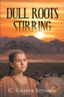 Image for Dull Roots Stirring