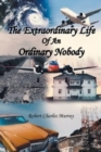 Image for The Extraordinary Life Of An Ordinary Nobody