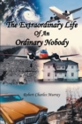 Image for Extraordinary Life Of An Ordinary Nobody