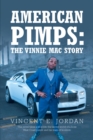 Image for American Pimps: The Vinnie Mac Story