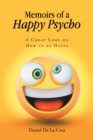 Image for Memoirs Of A Happy Psycho: A Cheat Code