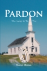 Image for Pardon : The Courage To Be Set Free