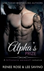 Image for Alpha&#39;s Prize : A Billionaire Werewolf Romance