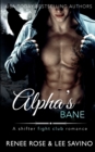 Image for Alpha&#39;s Bane : A Shifter Fight Club Romance