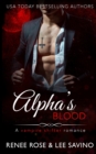 Image for Alpha&#39;s Blood : A vampire shifter romance