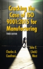 Image for Cracking the case of ISO 9001:2015 for manufacturing: a simple guide to implementing quality management in manufacturing