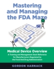 Image for Mastering and Managing the FDA Maze: Medical Device Overview