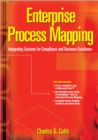 Image for Enterprise Process Mapping: Integrating Systems for Compliance and Business Excellence