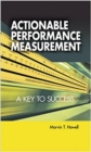 Image for Actionable Performance Measurement: A Key to Success