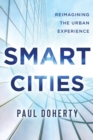 Image for Smart Cities : Reimagining the Urban Experience