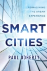 Image for Smart Cities: Reimagining the Urban Experience