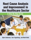 Image for Root cause analysis and improvement in the healthcare sector: a step-by-step guide