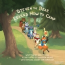 Image for Steven the Bear Learns How to Camp