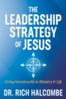 Image for The Leadership Strategy of Jesus