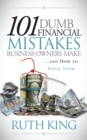 Image for 101 Dumb Financial Mistakes Business Owners Make and How to Avoid Them