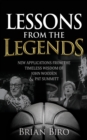 Image for Lessons from the Legends : New Applications from the Timeless Wisdom of John Wooden and Pat Summitt