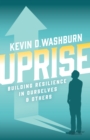 Image for Uprise : Building Resilience in Ourselves &amp; Others
