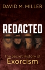 Image for Redacted : The Secret History of Exorcism