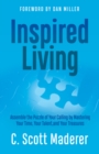 Image for Inspired Living : Assembling the Puzzle of Your Calling by Mastering Your Time, Your Talent, and Your Treasures
