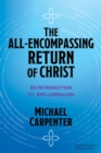 Image for The All-Encompassing Return of Christ
