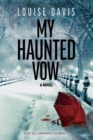 Image for My Haunted Vow : A Novel