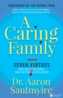 Image for A Caring Family : Seven Virtues that Your Family Care Better and Love Longer