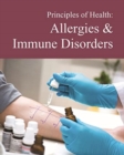 Image for Principles of Health: Allergies &amp; Immune Disorders