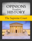 Image for Opinions Throughout History: The Supreme Court