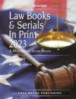 Image for Law Books &amp; Serials in Print - 3 Volume Set, 2023