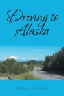 Image for Driving to Alaska