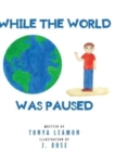 Image for While The World Was Paused