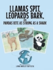Image for Llamas Spit, Leopards Bark, and Pandas Bite As Strong As a Shark