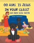 Image for GG Asks, Is Jesus In Your Class? : Seek, Know, Guide, Inspire
