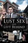 Image for Lust Sex And Left Behind